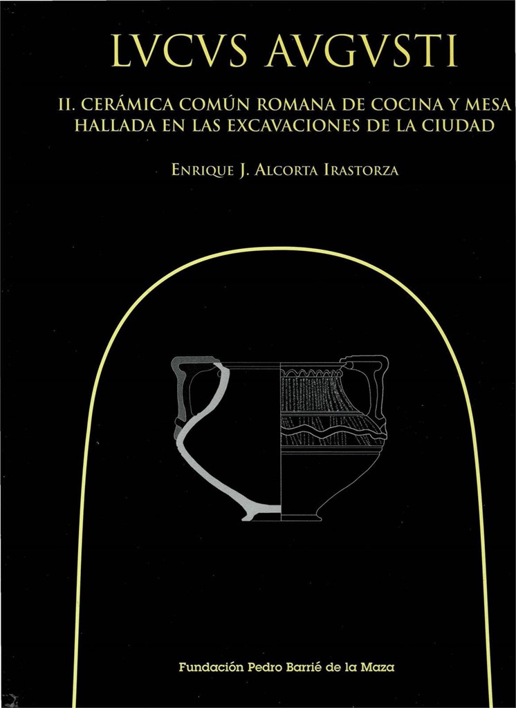 Foto 1 LUCUS AUGUSTI II- Cerámica común romana de cocina y mesa hallada en las excavaciones de la ciudad