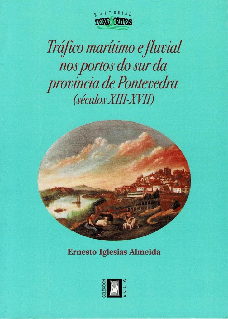 Foto 1 Tráfico marítimo e fluvial nos portos do sur da provincia de Pontevedra (séculos XIII-XVII)